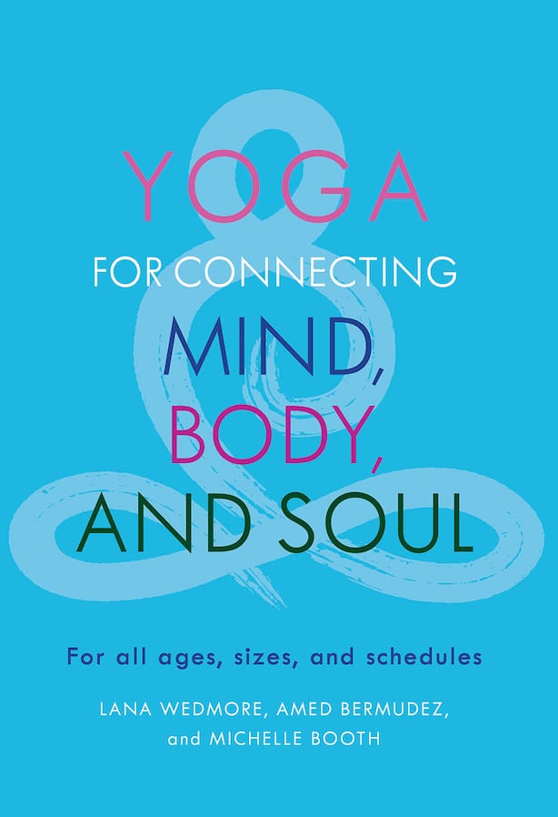 yoga for connecting mind body and soul lana wedmore